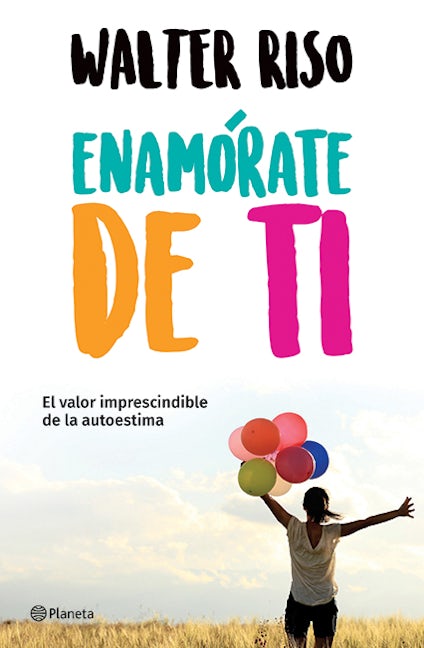 Book cover image for Enamórate de ti: El valor imprescindible de la autoestima ISBN: 9786070748356